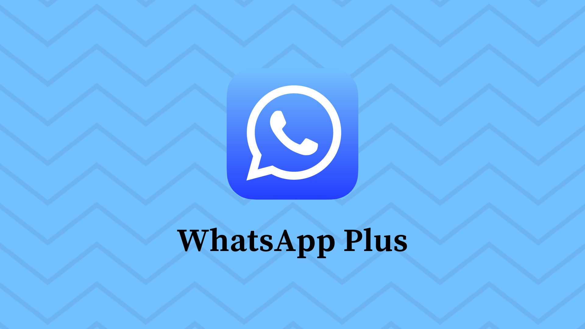 Hileli WhatsApp: WhatsApp Plus Özellikleri